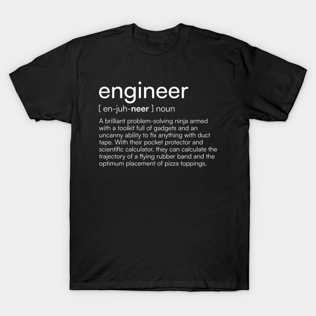 Engineer definition T-Shirt by Merchgard